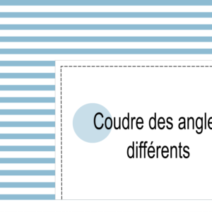 Coudre des angles différents